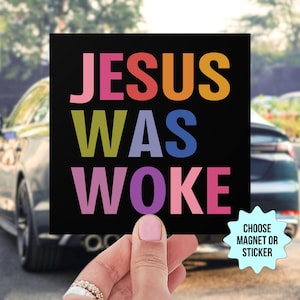Jesus Was Woke automagneet/bumpersticker, progressieve christelijke sociale rechtvaardigheid mensenrechten liberaal linkse socialist, grappige anti MAGA Trump