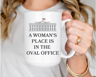 A Woman&#39;s Place Is In The Oval Office, Kamala Harris Election 2024 Mug, Anti Trump Liberal Feminist Feminism Democrat Lawyer Activist Gift