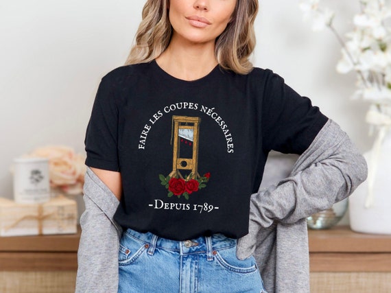 French Revolution Guillotine Shirt, Anti Capitalism Social Justice Liberal Leftist Resistance Tee, Eat The Rich, Making The Necessary Cuts