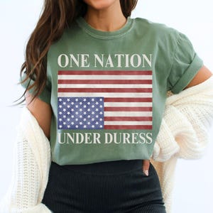 One Nation Under Duress Comfort Colors Tee, Upside Down American Flag Shirt, Anti Trump, Progressive Liberal Leftist, Protect Democracy