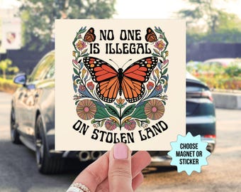 No One Is Illegal On Stolen Land Autoaufkleber/Automagnet, Anti Trumpf, Pro Einwanderung, soziale Gerechtigkeit Gerechtigkeit Antirassismus Aktivistin
