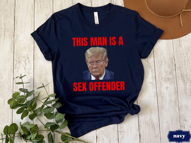 Anti Trump Shirt, Trump is a Rapist, Fuck Trump, Anti MAGA Republican, Liberal Leftist Democrat Women's Rights Feminist Political Tshirt Navy