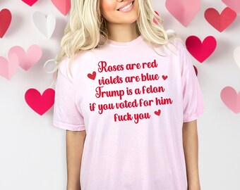 反トランプのバレンタインデー コンフォートカラー T シャツ、面白い反 MAGA 共和党シャツ、リベラル左派フェミニスト社会正義、トランプは重罪犯