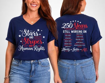 Stars and Stripes And Human Rights V-Neck Tee, 250 Years America Still Working On Social Justice