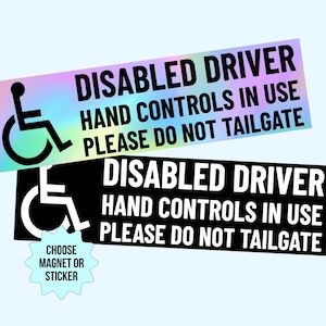 May include: Two rectangular stickers with the text "DISABLED DRIVER HAND CONTROLS IN USE PLEASE DO NOT TAILGATE". One sticker has a holographic background, the other is black and white. A wheelchair symbol is on each sticker.