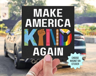 Make America Kind Again Car Magnet/Bumper Sticker, Banned Books BLM LGBT Rights Social Justice Climate Change Liberal Feminist, Anti Trump