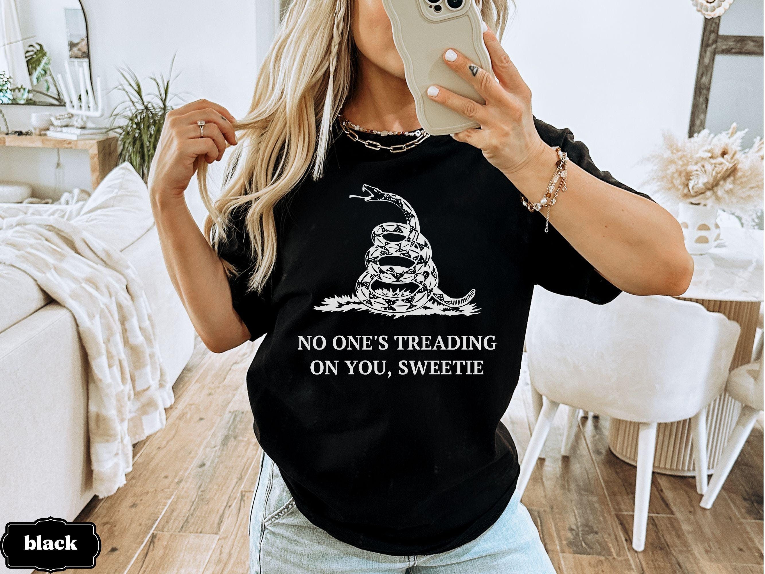No One's Treading On You Sweetie, Comfort Colors Liberal Leftist Activist Tee, Anti Trump MAGA Republican, Democrat Political Feminist Gift