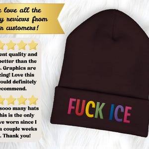 May include: A dark brown beanie with the embroidered text "FUCK ICE" in rainbow colors. The beanie is displayed on a white, fluffy surface. The image also includes customer reviews.