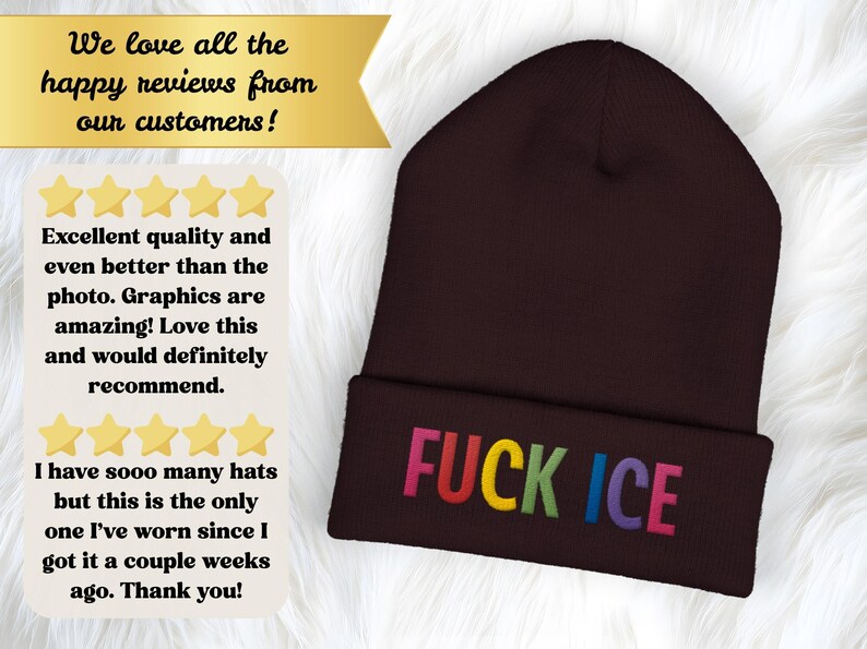 May include: A dark brown beanie with the embroidered text "FUCK ICE" in rainbow colors. The beanie is displayed on a white, fluffy surface. The image also includes customer reviews.