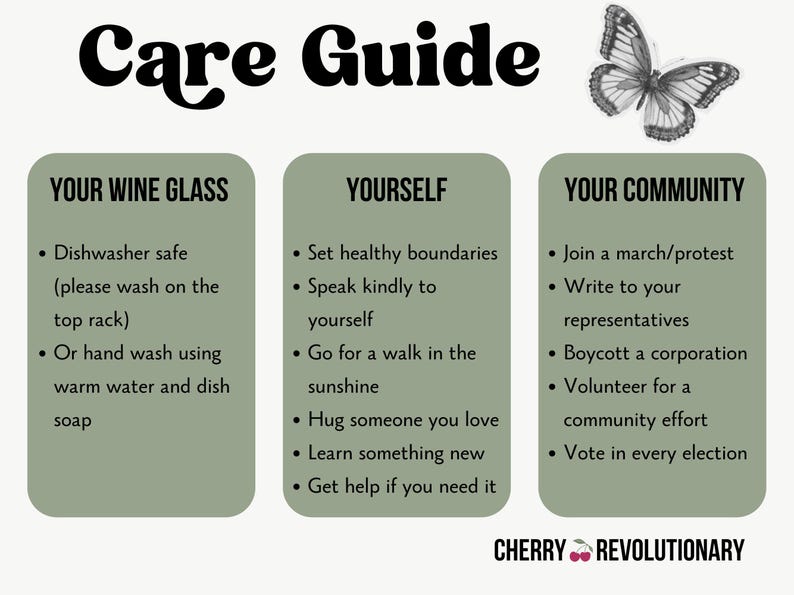 May include: A digital art print titled "Care Guide" with a butterfly illustration. The guide is divided into three sections: "Your Wine Glass", "Yourself", and "Your Community", each with bullet-pointed advice. The Cherry Revolutionary logo is at the bottom.