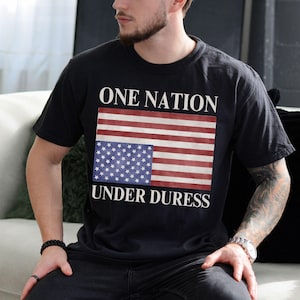 One Nation Under Duress Comfort Colors Tee, Upside Down American Flag Shirt, Anti Trump, Progressive Liberal Leftist, Protect Democracy