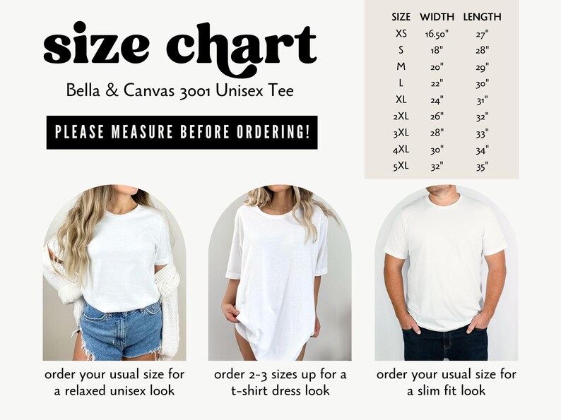 May include: Size chart for Bella + Canvas 3001 Unisex Tee. The chart shows width and length measurements in inches for sizes XS to 5XL. Three models are shown wearing the tee in different styles: relaxed, t-shirt dress, and slim fit.