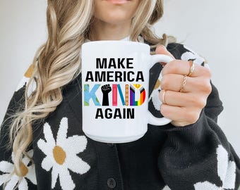 Make America Kind Again Mug, Empathy Banned Books BLM LGBT Rights Social Justice Climate Change Liberal Feminist, Anti Trump Coffee Tea Cup