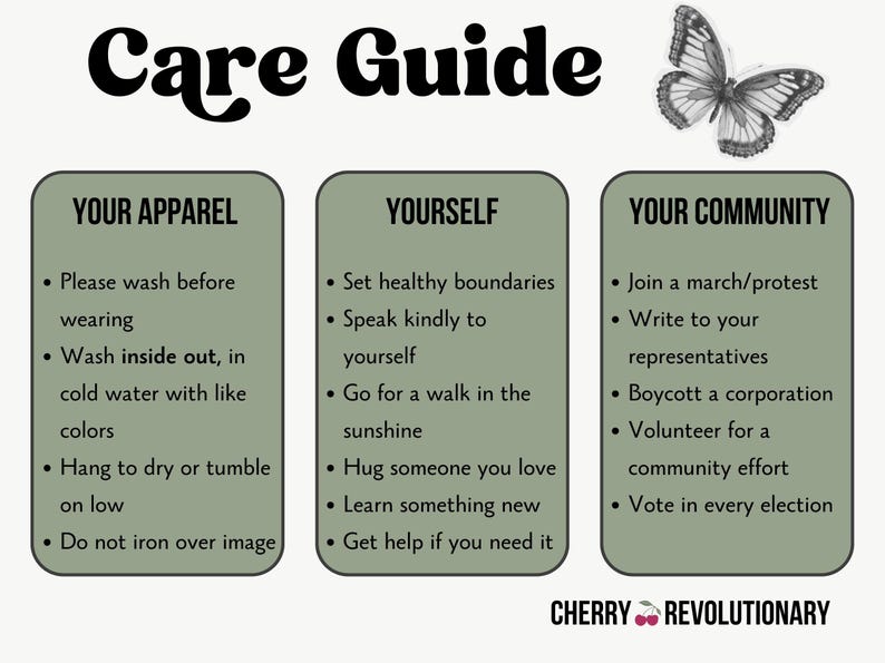 May include: A green and white illustrated guide with the title "Care Guide" and three sections: "Your Apparel", "Yourself", and "Your Community". Each section lists tips for taking care of your clothes, yourself, and your community.