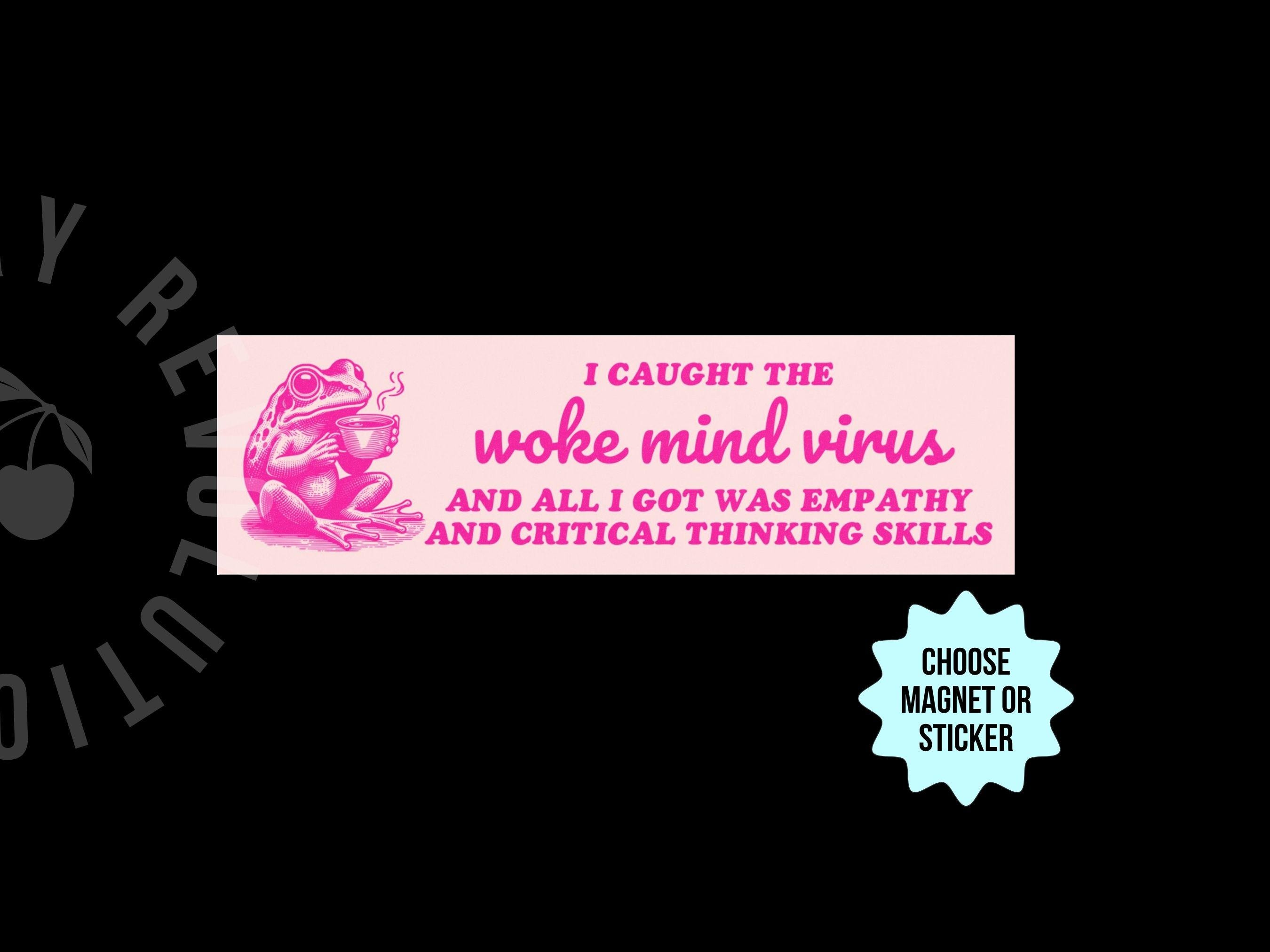 Pink Funny Woke Mind Virus Car Magnet/Bumper Sticker, Retro Empathy Frog, Anti Trump Liberal Leftist Social Justice Critical Thinking Skills