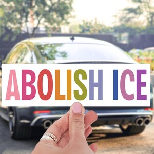 Abolish ICE Car Magnet/Bumper Sticker, Anti Trump Deportation, Pro Immigration, Liberal Leftist Social Justice Human Rights, Fuck Racism image 2