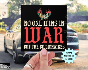 Anti War Car Magnet/Bumper Sticker, Anti Trump Oligarchy Billionaires, Progressive Liberal Leftist Activist,Protect Democracy Resist Fascism