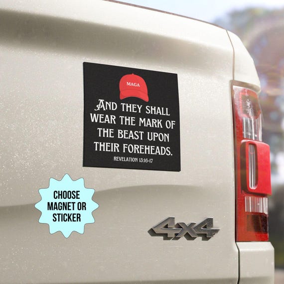 Mark Of The Beast MAGA Hat Bumper Sticker/Car Magnet, Anti Trump Republican, Funny Liberal Leftist Political Democrat, You're In A Cult