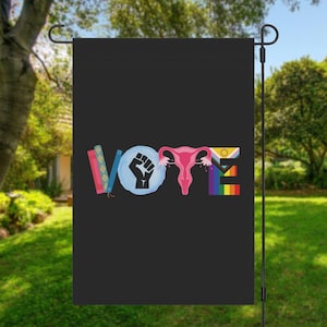 Trendy Vote House Garden Flag, Banned Books, BLM, Reproductive Rights, LGBT Rights, Social Justice Activist Gift,Liberal Political Yard Sign