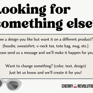 Op de afbeelding: Cr&egrave;mekleurige afbeelding met de tekst "Looking for something else?" en een oproep tot actie om ontwerpen aan te passen op verschillende producten zoals hoodies en draagtassen. Bevat een witte zonnebril en het Cherry Revolutionary logo.