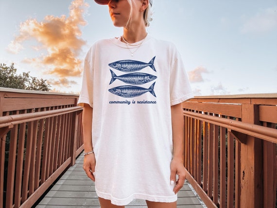Community Is Resistance Sardine Shirt, Comfort Colors Tee, Tinned Fish Leftist Progressive Political Social Justice Anti Capitalism Activist