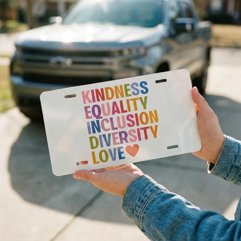 Gift Inclusion Sign Kindness Equality Inclusion Diversity Love Vanity License Plate ...