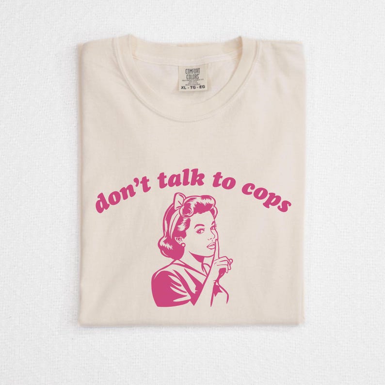 Don't Talk To Cops Comfort Colors Tee, ACAB Shirt, Fuck The Police, Liberal Leftist Social Justice Anti Police Brutality, Defund The Police image 1