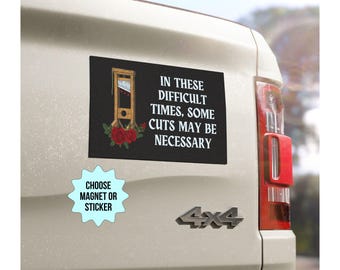 French Revolution Guillotine Bumper Sticker/Car Magnet, Leftist Anti Capitalism Social Justice Class War, Eat The Rich,Cuts May Be Necessary