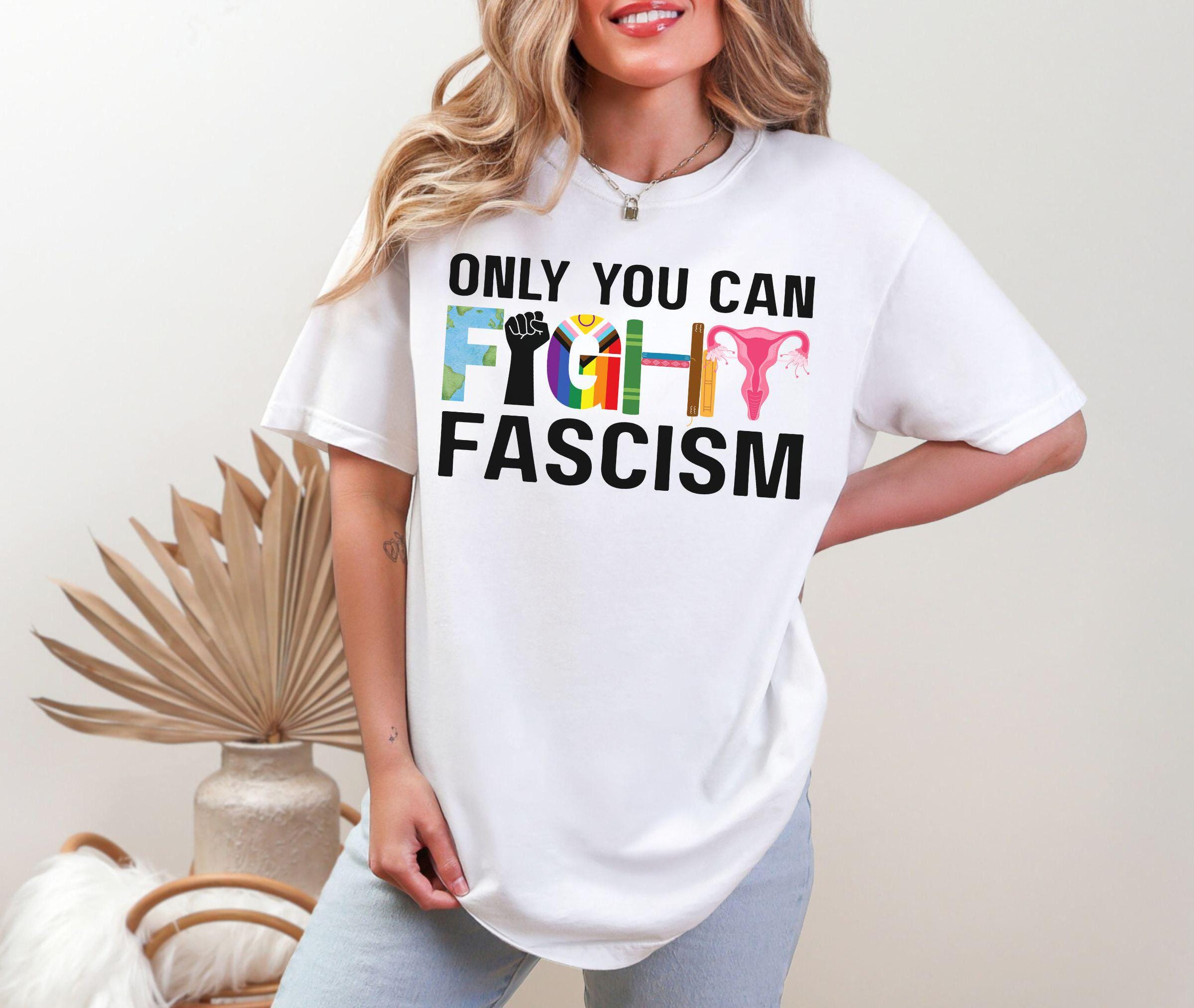 Fight Fascism Anti Trump Shirt, Comfort Colors Banned Books BLM Reproductive LGBT Rights Social Justice Climate Change Science Feminist Tee