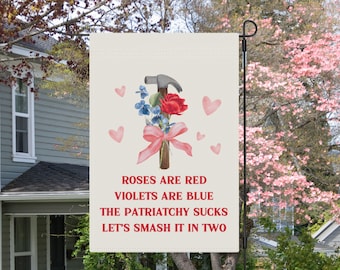 Feminist Valentine's Day Garden Flag, Smash The Patriarchy, Women's Reproductive Equal Rights Yard Sign, Liberal Leftist Feminism Activist