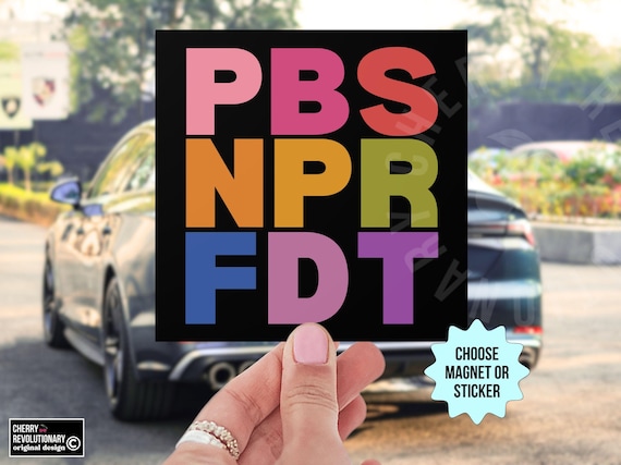 PBS NPR FDT Bumper Sticker/Car Magnet, Liberal Leftist Antifascist Resistance, Anti Trump Fascism,Support Public Broadcasting Resist Tyranny
