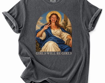 Camiseta Saint Aileen Girls Will Be Girls Comfort Colors
