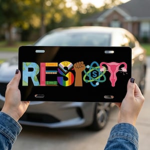 Resist License Plate, Anti Trump, Banned Books BLM Reproductive LGBT Rights Social Justice Climate Change Science Liberal Feminist Activist