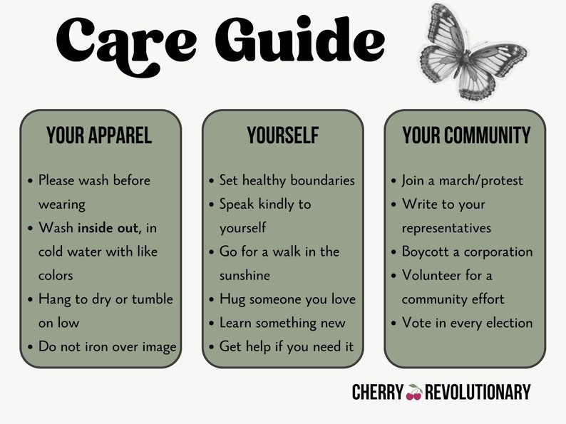 May include: A green and white illustrated guide with the text "Care Guide" at the top. The guide is divided into three sections: "Your Apparel", "Yourself", and "Your Community". Each section lists several tips for self-care and community engagement.