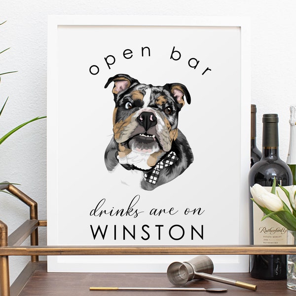 Drink on me dog sign. Drink sign with custom pet portrait. Printable wedding bar sign. Include digital poster with your dog.