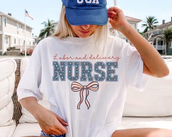Comfort Colors® Labor and Delivery 4th of July Nurse Shirt, Independence Day Shirt Women, Nurse Patriotic tee, Coquette Bow Baby Nurse Tee