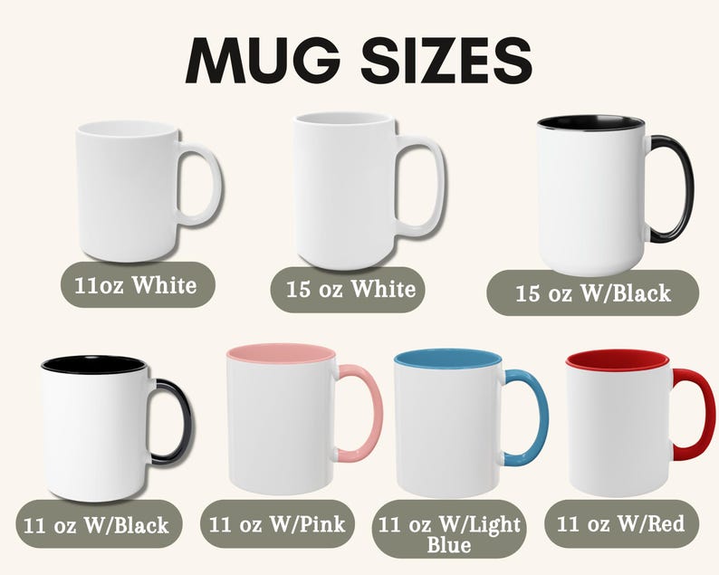 May include: Image showcasing various mug sizes and styles. The mugs are white, with options including black, pink, light blue, and red accents. Sizes include 11 oz and 15 oz options. The text "MUG SIZES" is displayed at the top.