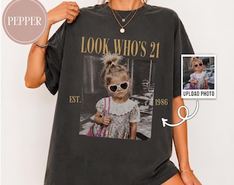 Personalized Vintage Photo 21st Birthday Shirt, Look Who’s 21 Funny Shirt, Custom Photo & Age Birthday Tee, Vintage Birthday Gift for Her