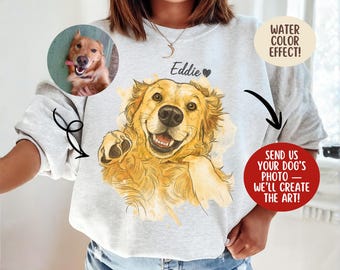 Custom Dog Photo Sweatshirt, watercolor Dog Owner Xmas Gift, Personalized Pet Portrait from Photo, Custom Dog Cat shirt, Pet Memorial Gift