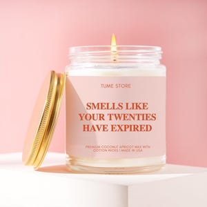 Smells Like Your Twenties Are Over soy candle, Funny 30th Birthday Gift For Women, Funny Birthday Candle, Sister Gifts, Gift For Friend