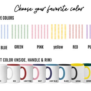 May include: White ceramic mugs with various accent colors inside, on the handle, and rim. The available accent colors are red, light pink, navy, light blue, black, yellow, and green. The image also shows stripe color options: light blue, green, pink, yellow, red, and purple.