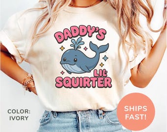 Inappropriate Funny Daddy&#39;s Lil Squirter Embarrassing Women T-Shirt Inappropriate Shirts Funny Adult Humor Tee, Funny Gag Gift