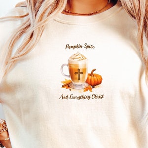 Pumpkin Spice And Everything Christ, Pumpkin Spice, Christian Merch, Pumpkin Latte, Halloween Shirt, Religious Tee, Pumpkin, Jesus & Coffee