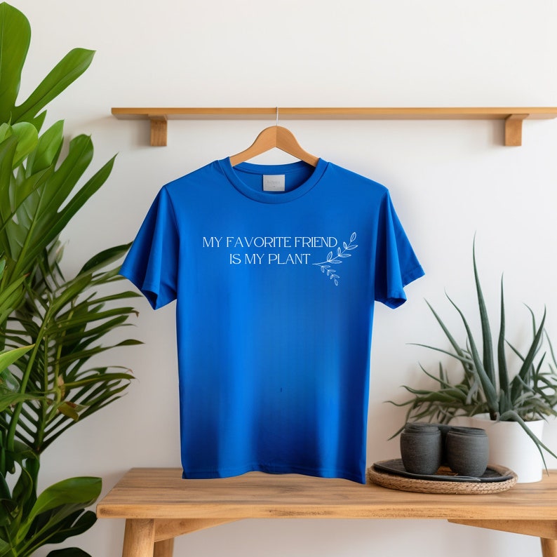 My favorite friend is my plant / Pflanzen Shirt / Plant Shirt / Pflanzenliebhaber Geschenk Bild 3