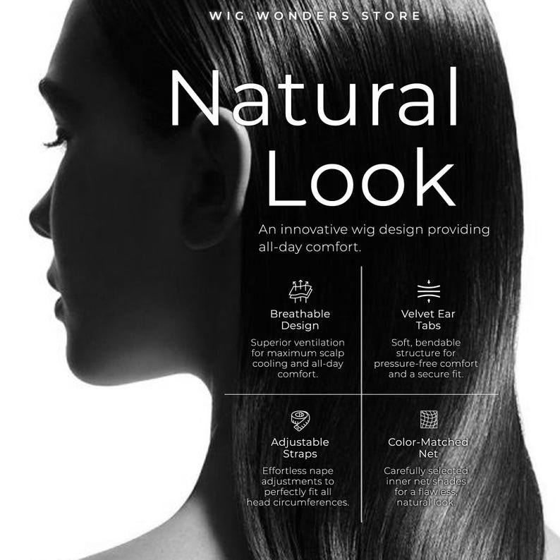 May include: A black and white image promoting a wig with the text "Natural Look." Features include breathable design, velvet ear tabs, adjustable straps, and a color-matched net for a natural appearance. The text also mentions all-day comfort.