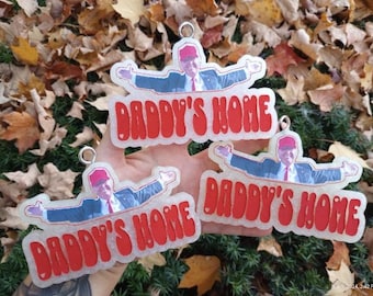 Trump | Daddy's home | scented air freshener | car freshie | vote for the felen | Donald trump car freshie | car air freshener |
