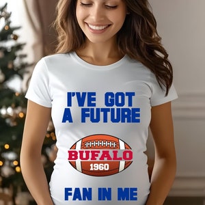 Future Buffalo Fan Maternity shirt , shirt Bill Custom , Pregnancy Announcement, Game Day Baby Reveal, Maternity Tops Game Day