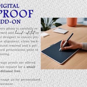 May include: A digital tablet with a stylus is on a wooden table. The tablet is black with a white border. The text "DIGITAL PROOF ADD-ON" is in the upper left corner. The text describes photo editing services.