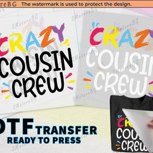 Crazy Cousin Crew dtf transfer, Cousin Crew t-shirt, Heat Transfer für t-shirt, bereit zum Pressen, Dtf Transfers, Heat Transfer