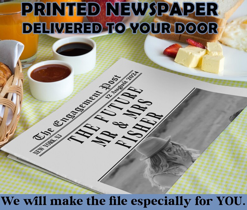 May include: A printed newspaper with the headline "The Future Mr & Mrs Fisher" is displayed on a table with breakfast items. The newspaper is dated August 12, 2024, and includes the text "Printed Newspaper Delivered to Your Door."